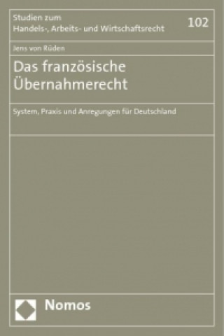 Kniha Das französische Übernahmerecht Jens von Rüden
