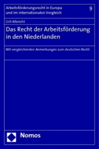 Kniha Das Recht der Arbeitsförderung in den Niederlanden Grit Albrecht