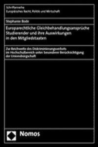 Kniha Europarechtliche Gleichbehandlungsansprüche Studierender und ihre Auswirkungen in den Mitgliedstaaten Stephanie Bode