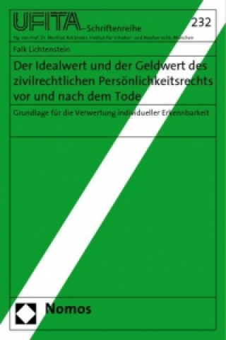 Книга Der Idealwert und der Geldwert des zivilrechtlichen Persönlichkeitsrechts vor und nach dem Tode Falk Lichtenstein