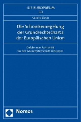 Buch Die Schrankenregelung der Grundrechtecharta der Europäischen Union Carolin Eisner