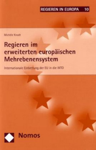 Kniha Regieren im erweiterten europäischen Mehrebenensystem Mich?le Knodt