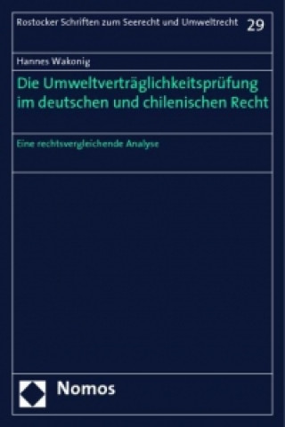 Könyv Die Umweltverträglichkeitsprüfung im deutschen und chilenischen Recht Hannes Wakonig