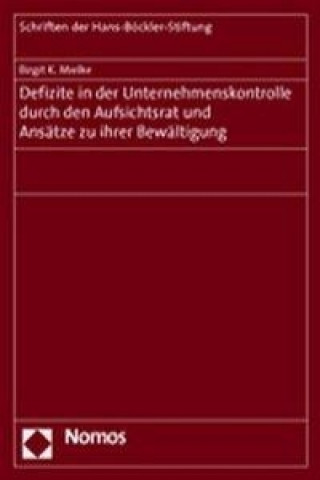 Książka Defizite in der Unternehmenskontrolle durch den Aufsichtsrat und Ansätze zu ihrer Bewältigung Birgit K. Mielke