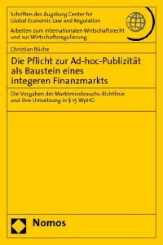 Kniha Die Pflicht zur Ad-hoc-Publizität als Baustein eines integeren Finanzmarkts Christian Büche