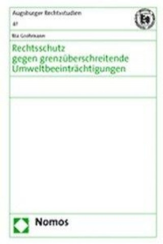 Kniha Rechtsschutz gegen grenzüberschreitende Umweltbeeinträchtigungen Ria Grohmann