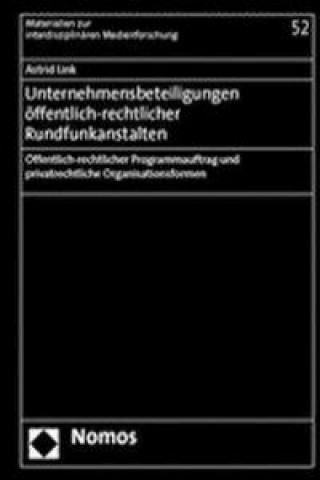 Knjiga Unternehmensbeteiligungen öffentlich-rechtlicher Rundfunkanstalten Astrid Link