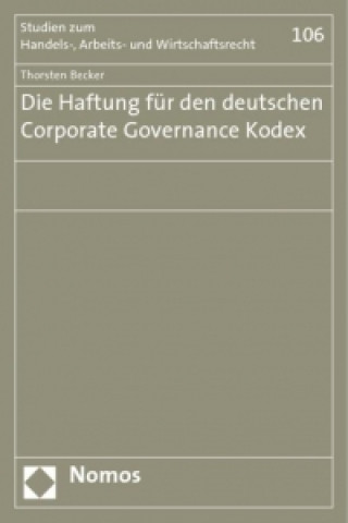 Carte Die Haftung für den deutschen Corporate Governance Kodex Thorsten Becker