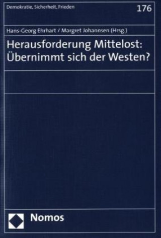 Kniha Herausforderung Mittelost: Übernimmt sich der Westen? Hans-Georg Ehrhart