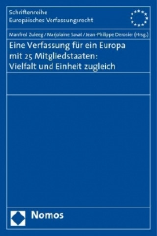 Kniha Eine Verfassung für ein Europa mit 25 Mitgliedstaaten: Vielfalt und Einheit zugleich Manfred Zuleeg