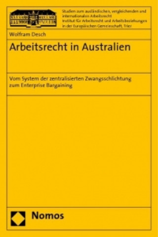 Книга Arbeitsrecht in Australien Wolfram Desch