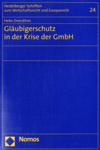 Kniha Gläubigerschutz in der Krise der GmbH Helke Drenckhan