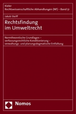 Kniha Rechtsfindung im Umweltrecht Jakob Steiff