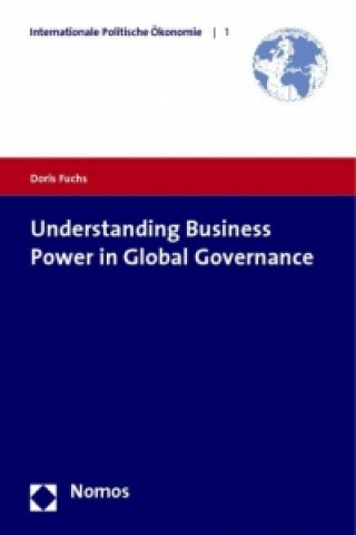 Książka Understanding Business Power in Global Governance Doris Fuchs