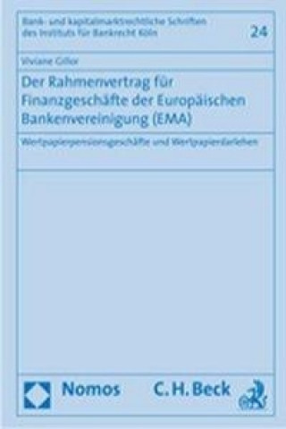 Książka Der Rahmenvertrag für Finanzgeschäfte der Europäischen Bankenvereinigung (EMA) Viviane Gillor