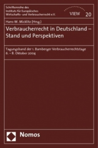 Carte Verbraucherrecht in Deutschland - Stand und Perspektiven Hans-W. Micklitz