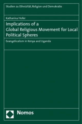 Carte Implications of a Global Religious Movement for Local Political Spheres Katharina Hofer