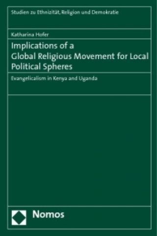 Kniha Implications of a Global Religious Movement for Local Political Spheres Katharina Hofer