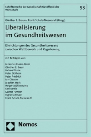 Kniha Liberalisierung im Gesundheitswesen Günther E. Braun