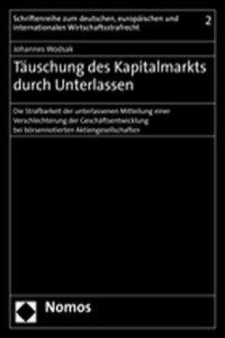 Kniha Täuschung des Kapitalmarkts durch Unterlassen Johannes Wodsak