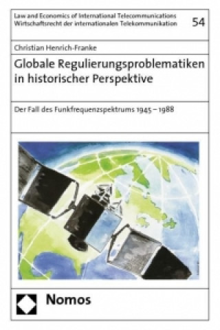 Könyv Globale Regulierungsproblematiken in historischer Perspektive Christian Henrich-Franke