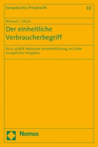 Buch Der einheitliche Verbraucherbegriff Michael L. Ultsch