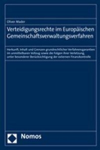 Kniha Verteidigungsrechte im Europäischen Gemeinschaftsverwaltungsverfahren Oliver Mader