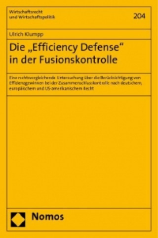 Kniha Die "Effenciency Defense" in der Fusionskontrolle Ulrich Klumpp