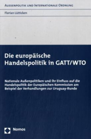 Knjiga Die europäische Handelspolitik in GATT/WTO Florian Lütticken