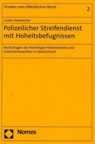 Kniha Polizeilicher Streifendienst mit Hoheitsbefugnissen Guido Fickenscher