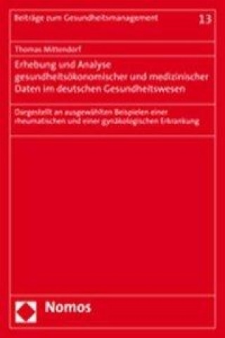 Buch Erhebung und Analyse gesundheitsökonomischer und medizinischer Daten im deutschen Gesundheitswesen Thomas Mittendorf