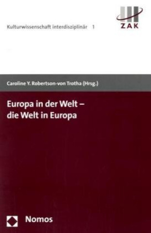 Kniha Europa in der Welt - die Welt in Europa Caroline Y. Robertson-von Trotha