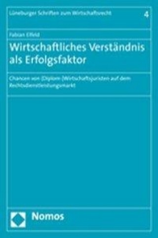 Книга Wirtschaftliches Verständnis als Erfolgsfaktor Fabian Elfeld