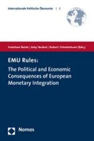 Kniha EMU Rules: The Political and Economic Consequences of European Monetary Integration Francisco Torres