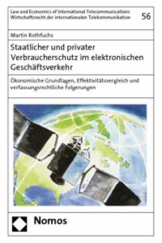 Könyv Staatlicher und privater Verbraucherschutz im elektronischen Geschäftsverkehr Martin Rothfuchs