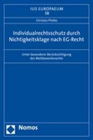 Książka Individualrechtsschutz durch Nichtigkeitsklage nach EG-Recht Christos Pilafas