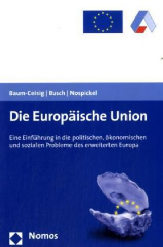 Kniha Die Europäische Union Alexandra Baum-Ceisig