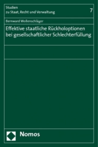 Kniha Effektive staatliche Rückholoptionen bei gesellschaftlicher Schlechterfüllung Bernward Wollenschläger