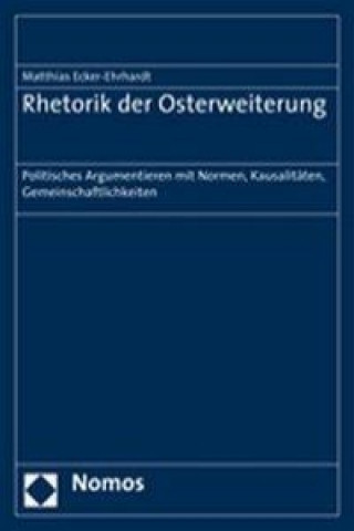 Carte Ecker-Ehrhardt, M: Rhetorik der Osterweiterung Matthias Ecker-Erhardt