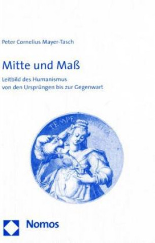 Knjiga Mitte und Maß Peter Cornelius Mayer-Tasch
