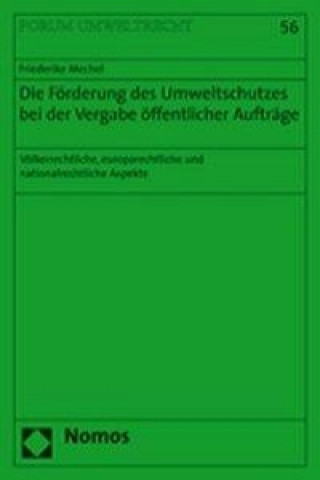 Kniha Die Förderung des Umweltschutzes bei der Vergabe öffentlicher Aufträge Friederike Mechel