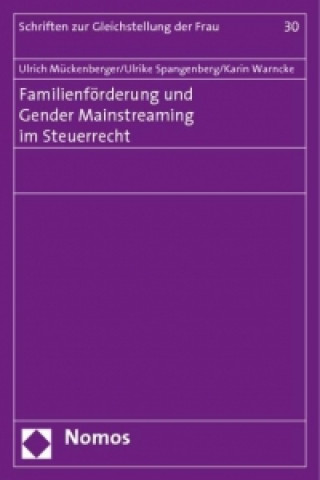 Carte Familienförderung und Gender Mainstreaming im Steuerrecht Ulrich Mückenberger