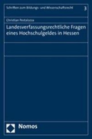 Könyv Landesverfassungsrechtliche Fragen eines Hochschulgeldes in Hessen Christian Pestalozza