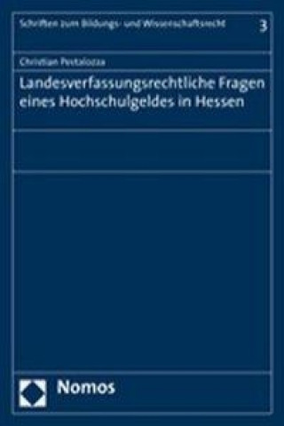 Kniha Landesverfassungsrechtliche Fragen eines Hochschulgeldes in Hessen Christian Pestalozza