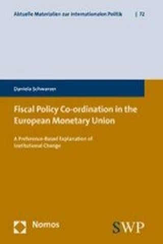 Könyv Fiscal Policy Co-ordination in the European Monetary Union Daniela Schwarzer