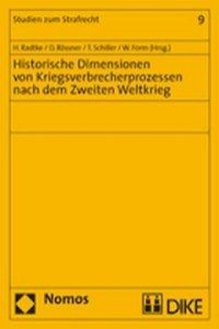 Książka Historische Dimensionen von Kriegsverbrecherprozessen nach dem Zweiten Weltkrieg Henning Radtke