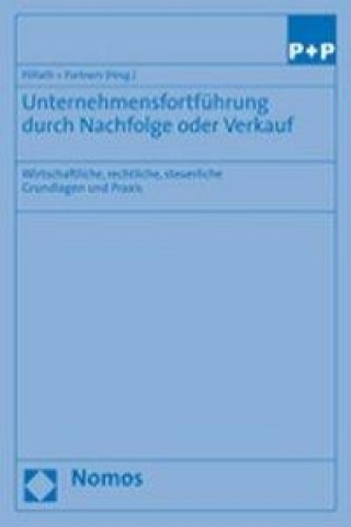 Kniha Unternehmensfortführung durch Nachfolge oder Verkauf Reinhard Pöllath