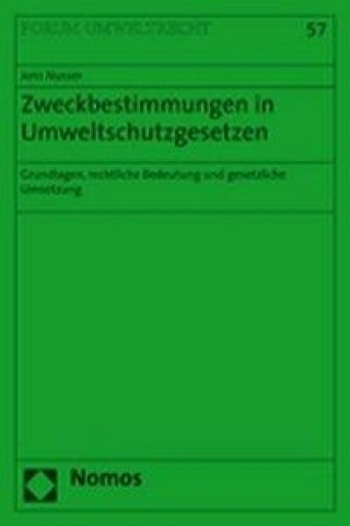 Könyv Zweckbestimmungen in Umweltschutzgesetzen Jens Nusser