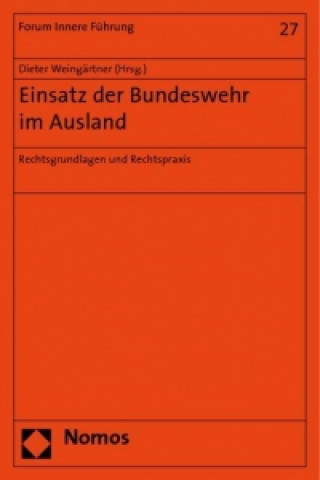 Kniha Einsatz der Bundeswehr im Ausland Dieter Weingärtner