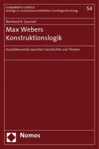 Kniha Max Webers Konstruktionslogik Bernhard K. Quensel